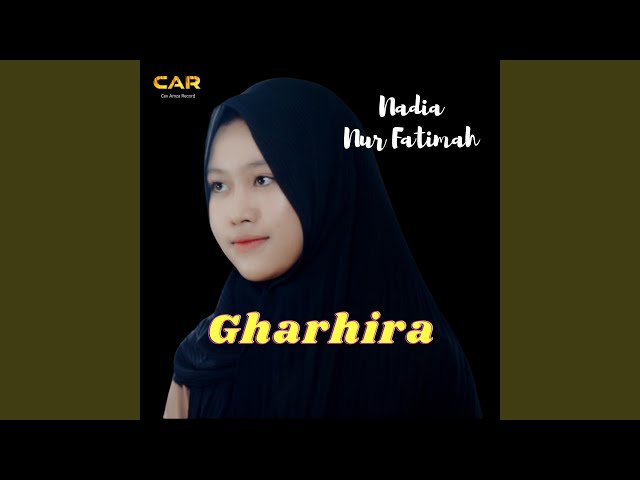 Gharhira _ Nadia Nur Fatimah class=