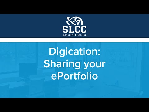 SLCC Digication 2021- Sharing your ePortfolio