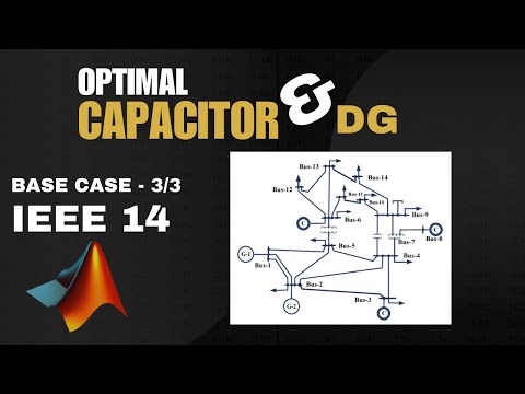 Optimal Capacitor and DG IEEE 14 Base Case 3/3