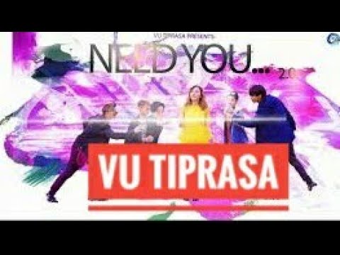 New kokborok official song Need you 20Vu Tiprasa 