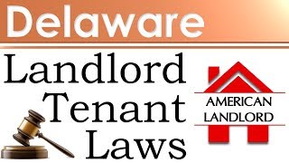 Delaware Landlord Tenant Laws | American Landlord