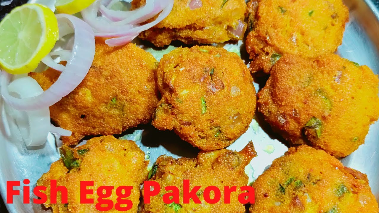 Fish Egg Pakora Recipe फिश एग पकोरा रेसिपी मात्र 20 मिनट में बनाये