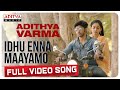 Idhu Enna Maayamo Full Video Song |  Dhruv Vikram,Banita Sandhu | Gireesaaya | Radhan