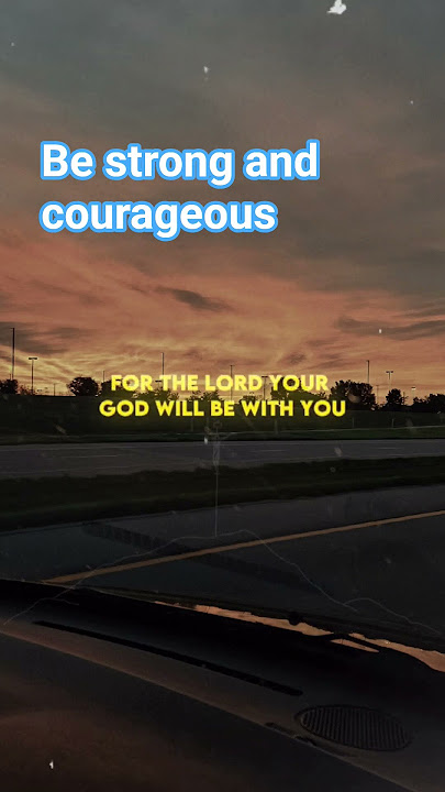 be strong and courageous #biblevibes #sacredscriptures #bible