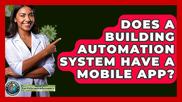 Does A Building Automation System Have A Mobile App? - Earth Science Answers