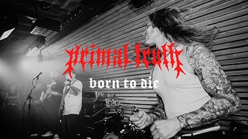 Primal Truth - Born To Die (Official Music Video)