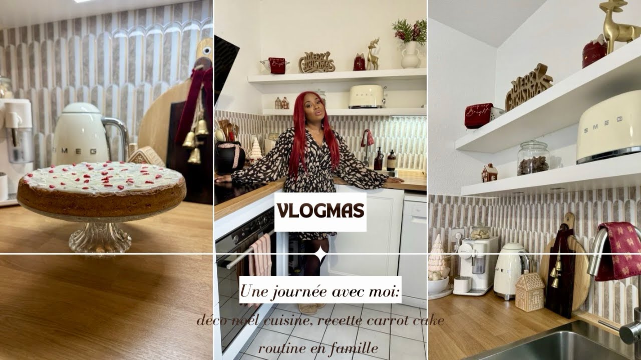 🎄VLOGMAS: DÉCORER SA CUISINE POUR NOËL| RECETTE CARROT CAKE🥕🥧| VIE DE MAMAN| ROUTINE EN FAMILLE