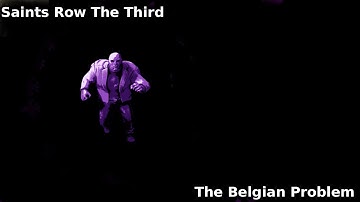 Saints Row The Third #11: The Belgian Problem
