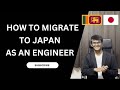 How to migrate to Japan as an Engineer | Japan Work Visa in Sinhala | Japan Job Visa | Move to Japan
