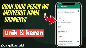 Cara Membuat Nada Pesan Wa Unik Dan Keren