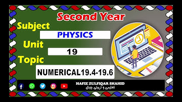 Inter Part-2 Physics Unit 19{Numerical} 19.4 - 19.6 Dawn Of Modern Physics  #hafizzulfiqarshahid