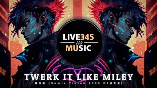 TIKTOK || Brandon Beal - TWERK IT LIKE MILEY 越南鼓 (Tiktok Remix 2023 DJ 抖音版) - LIVE345MUSIC Resimi