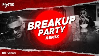 Breakup Party ( Remix ) - VDJ Pratik | Upar Upar In The Air - Yo Yo Honey Singh - Leo