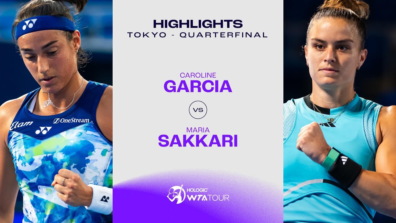 Caroline Garcia vs. Maria Sakkari | 2023 Tokyo Quarterfinal | WTA Match Highlights