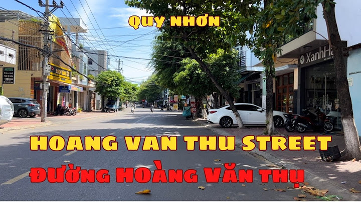 13 hoàng văn thụ quy nhơn bình định năm 2024