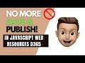 How to Avoid Save & Publish for JavaScript Web Resources in Dynamics 365 CRM