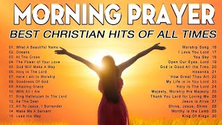 Morning Worship Song 2023 ✝️ Best Worship Songs of All Time ✝️ Non Stop Worship Songs With Lyrics