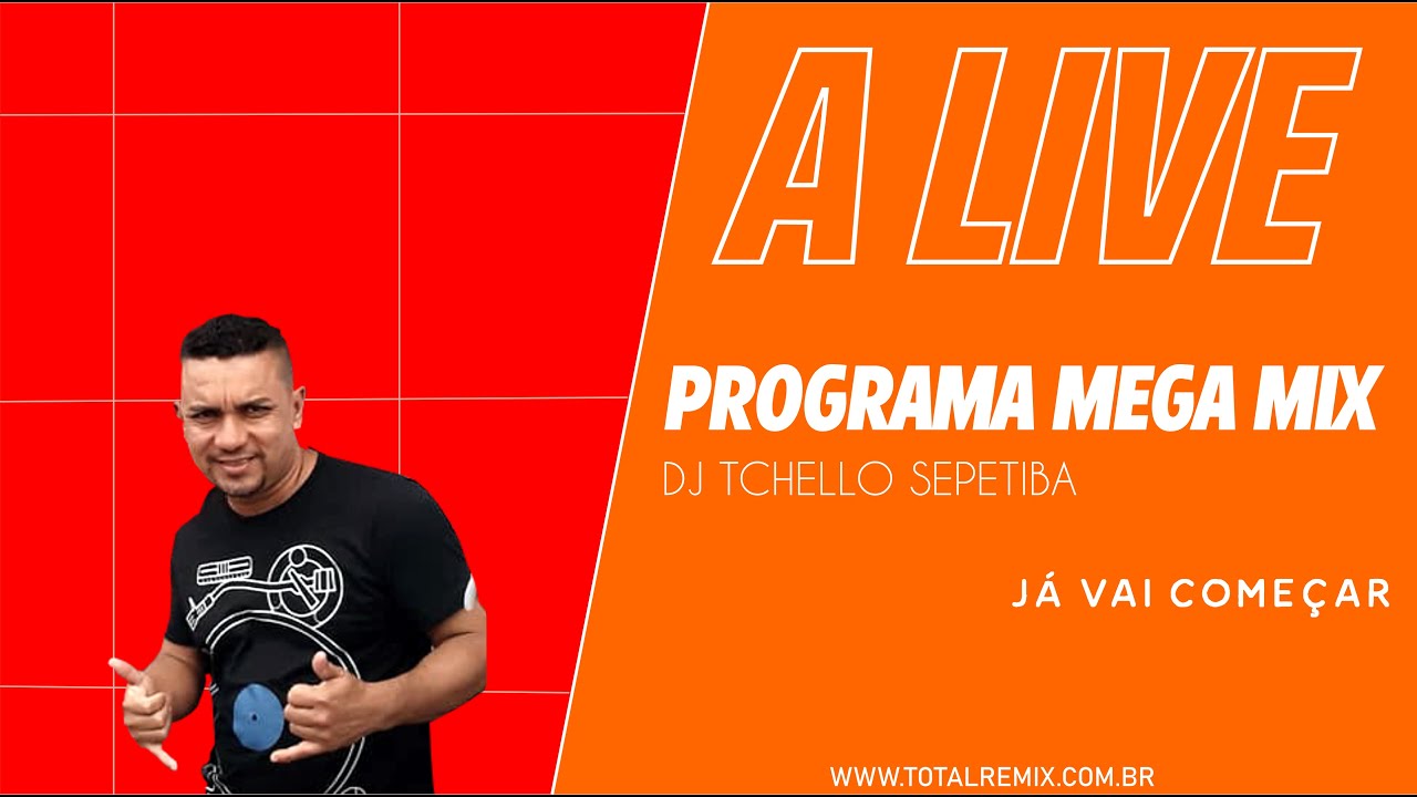 PROGRAMA MEGA MIX - DJ TCHELLO SEPETIBA - RJ. 10.01.2026