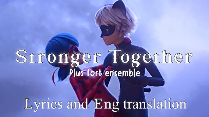 Stronger Together- Miraculous o filme// AMV e tradução 