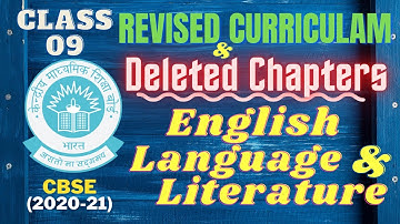 CLASS 09 I ENGLISH LANGUAGE & LITERATURE I REVISED CURRICULUM & DELETED CHAPTERS I 2020 I CBSE/NCERT
