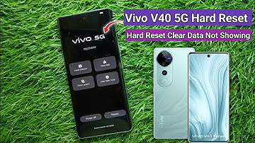 Vivo V40 Hard Reset 2025 | Vivo V40 Hard Reset Clear Data Notshowing | Vivo V40 Factory Reset