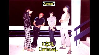 CarnavaL - KeciL - Video Lyrics (REMASTERED)
