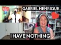 WHO IS THIS GUY? GABRIEL HENRIQUE Reaction - I HAVE NOTHING | TSEL #reaction #gabrielhenrique