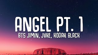 BTS Jimin, JVKE, Kodak Black - Angel Pt. 1 (Lyrics)