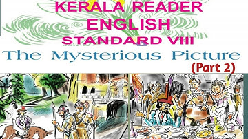 State Syllabus Class-8 English Unit 1, The Mysterious Picture (Part 2), Explained in Malayalam, Jibi