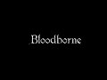 Bloodborne fanmade trailer 