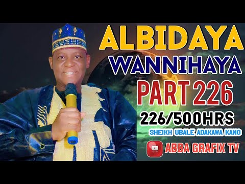 Kissar Shaddadi Bin Adin Albidaya 500hrs Kashi Na 226 Daga Sheikh Ubale Adakawa Kano 