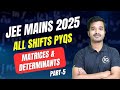 JEE Mains 2026 Maths | JEE Mains 2025 Matrices &amp; Determinants (Part-5) | JEE Maths PYQs Short Tricks