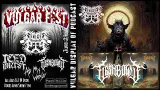Gorepig & Fleshbound - Vulgar Display of Podcast