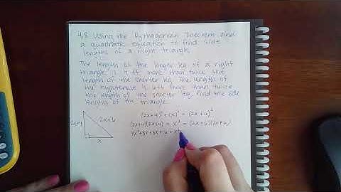4.8 Using the Pythagorean Theorem and a QE to find side lengths of a right triangle