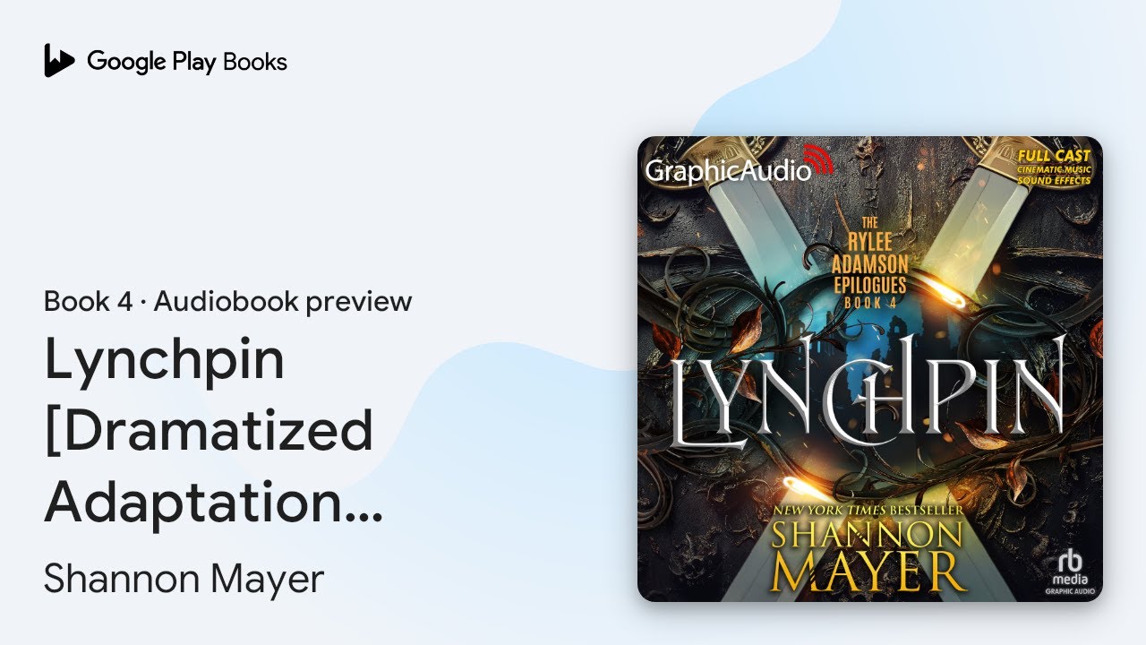 Lynchpin [Dramatized Adaptation]: Rylee Adamson… by Shannon Mayer · Audiobook preview
