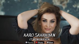 Karo Sahakyan - Et Qo Nayvacqin (Music Video)
