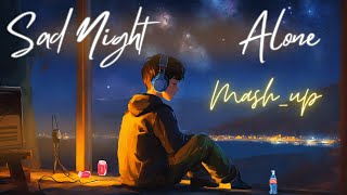 Sad Night Alone Mashup  l Lofi pupil | Bollywood spongs  | Chillout Lo-fi Mix #KaranK2official