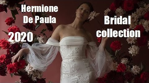 BST váy cưới của Hermione De Paula cho mùa cưới 2020 - 2020