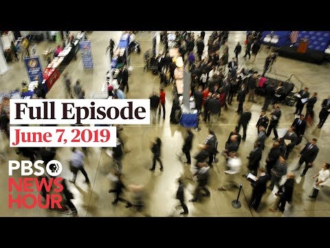 PBS NewsHour live show June 7, 2019 - PBS NewsHour live show June 7, 2019