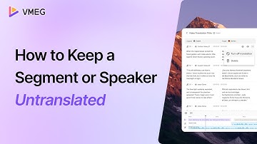 How to Keep a Segment or Speaker Untranslated
