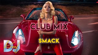 DJ KEŞAF -  Smack (Club Mix) 🔥 Dance Music 2022 Party Mix 2022 Resimi