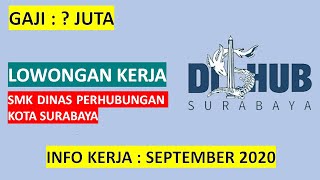 Lowongan Kerja SMK/S1/D4 Dinas Perhubungan Kota Surabaya - Info Loker September 2020 screenshot 3