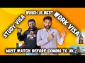 UK STUDY VISA vs WORK VISA | SETTLEMENT | JOB | LIFE