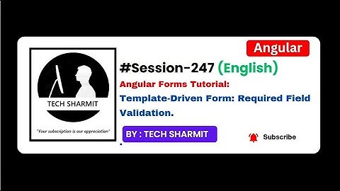 Template Driven Form - Required field Validation | Angular tutorial in English (Session-247)