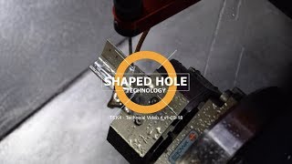 TEK4 Technology - Advanced Shaped Hole Capability