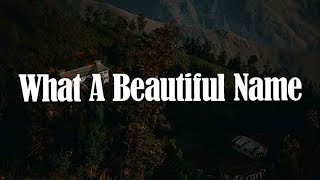 What A Beautiful Name, You Say, How Great Is Our God (yrics) - Hillsong Worship, Lauren Daigle