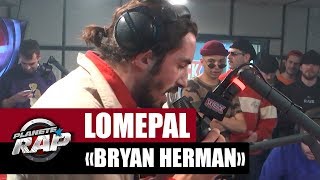 Lomepal "Bryan Herman" #PlanèteRap chords