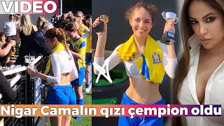 Müğənni Nigar Camalın qızı çempion oldu