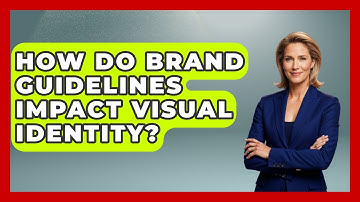 How Do Brand Guidelines Impact Visual Identity? - Graphic Design Nerd