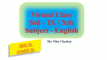 Use able to, Unable to,(English grammar 9thand10th) Created by Vilas Chaskar